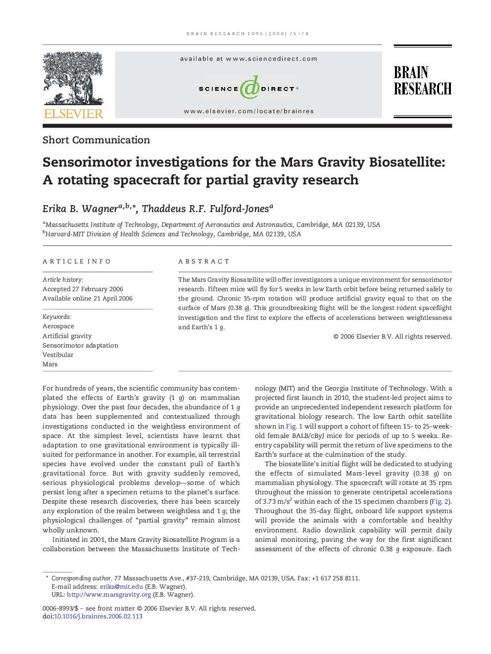 Sensorimotor investigations for the Mars Gravity Biosatellite: A rotating spacecraft for partial gravity research