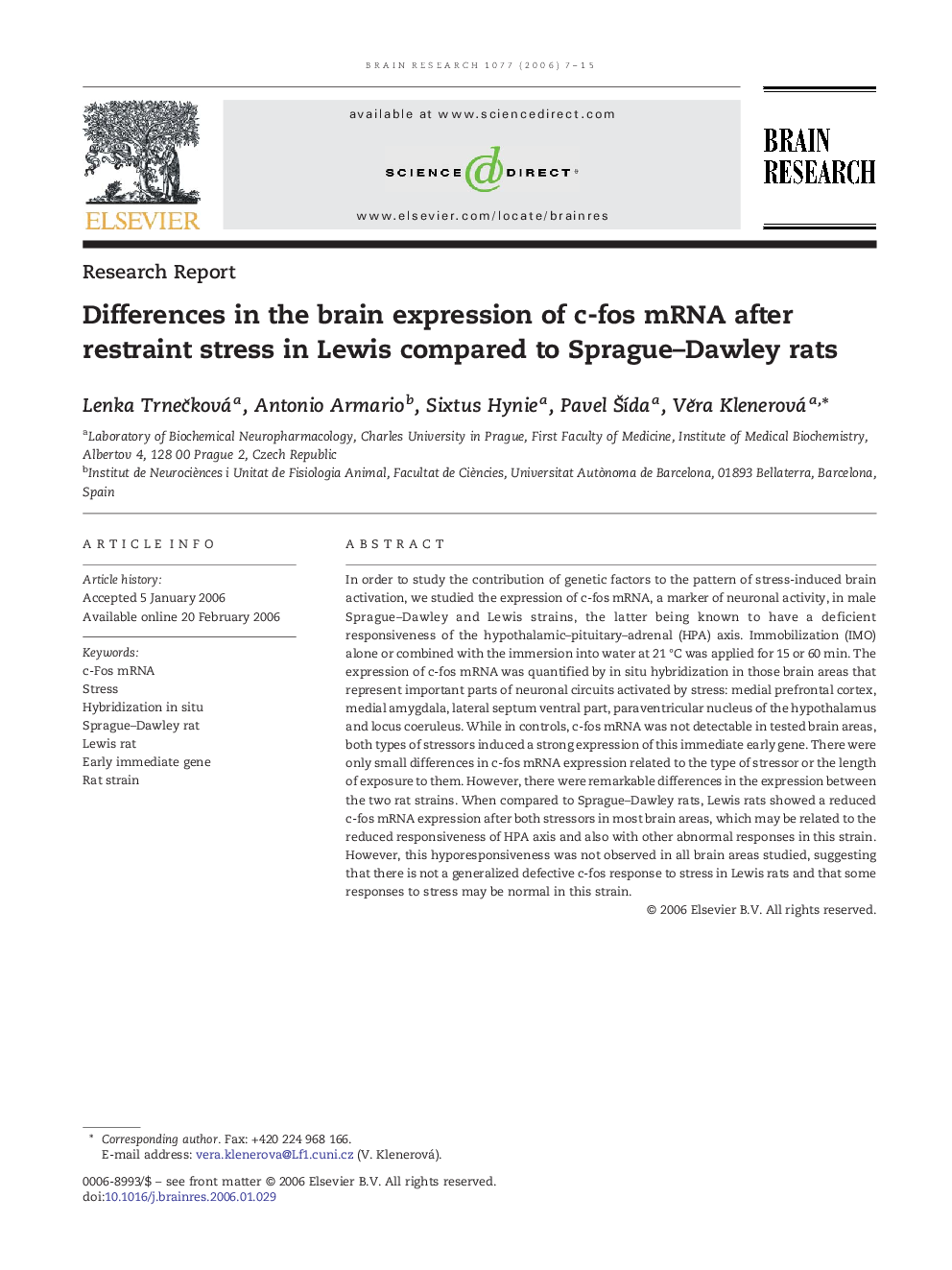 Differences in the brain expression of c-fos mRNA after restraint stress in Lewis compared to Sprague-Dawley rats