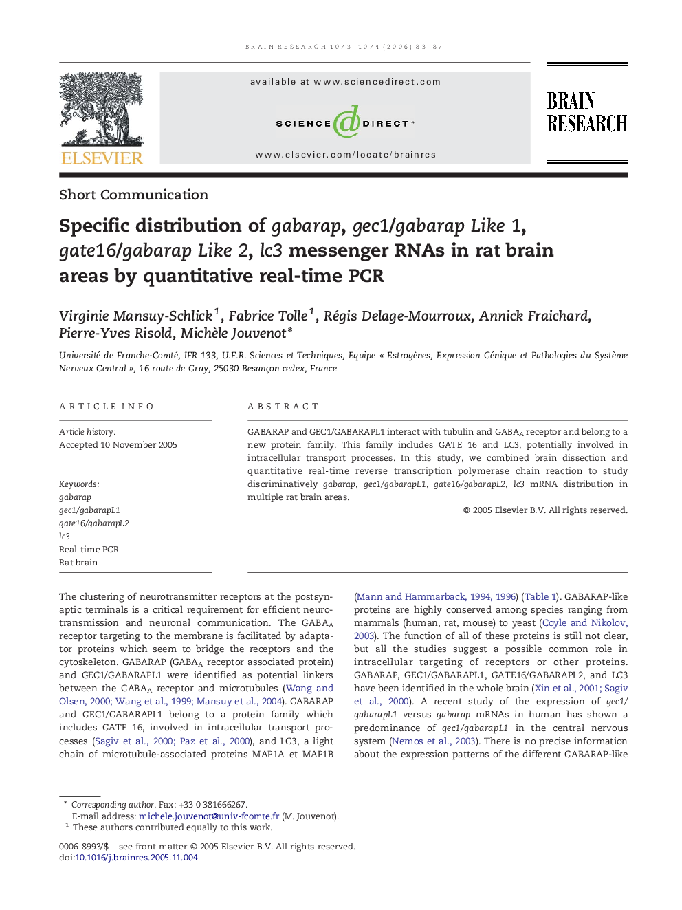 Specific distribution of gabarap, gec1/gabarap Like 1, gate16/gabarap Like 2, lc3 messenger RNAs in rat brain areas by quantitative real-time PCR