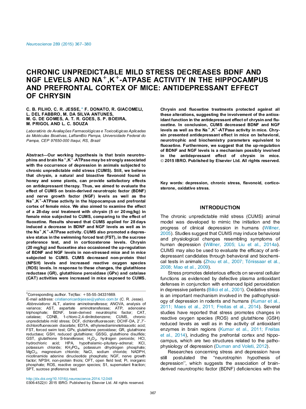 Chronic unpredictable mild stress decreases BDNF and NGF levels and Na+,K+-ATPase activity in the hippocampus and prefrontal cortex of mice: Antidepressant effect of chrysin