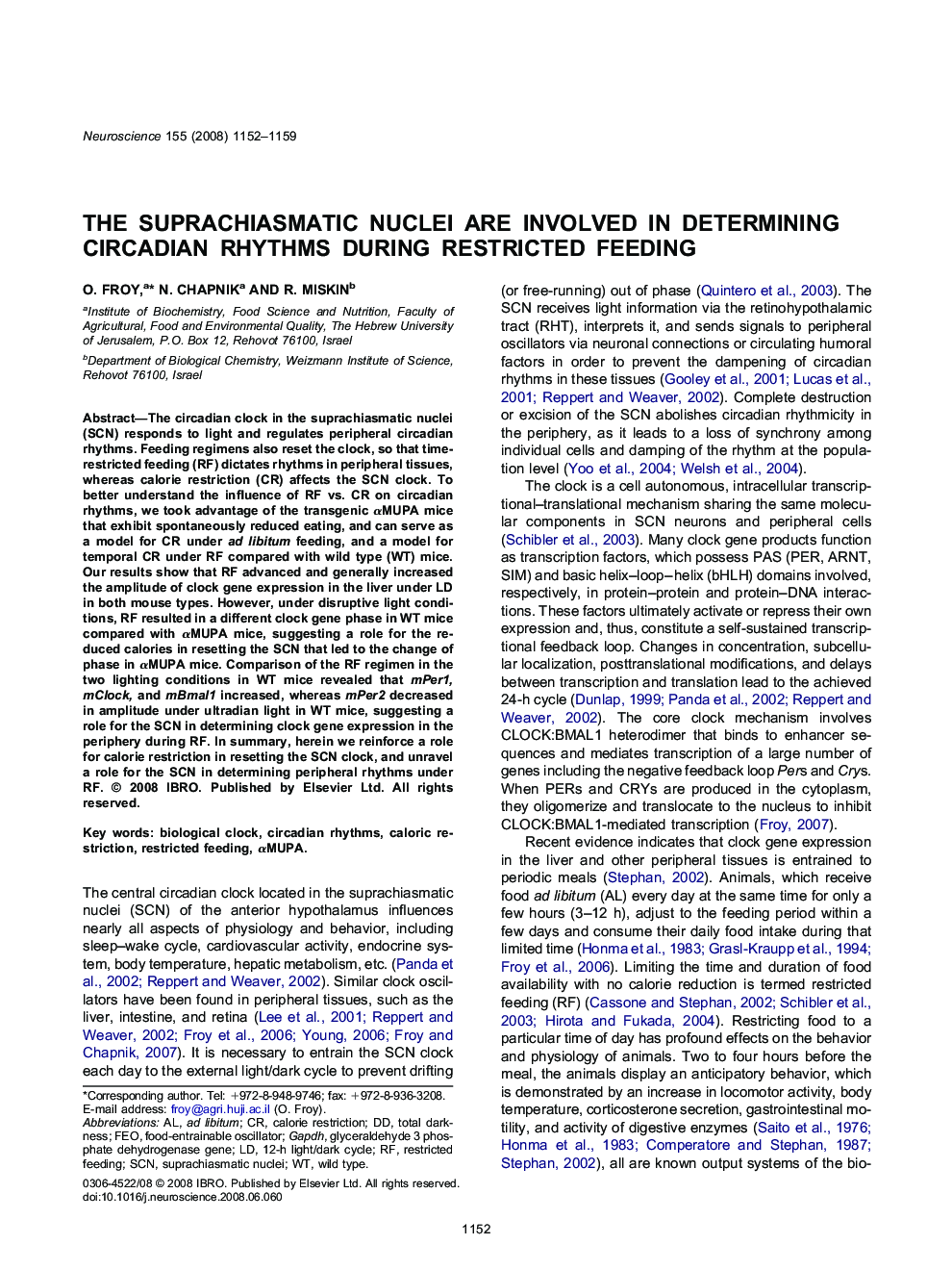 The suprachiasmatic nuclei are involved in determining circadian rhythms during restricted feeding