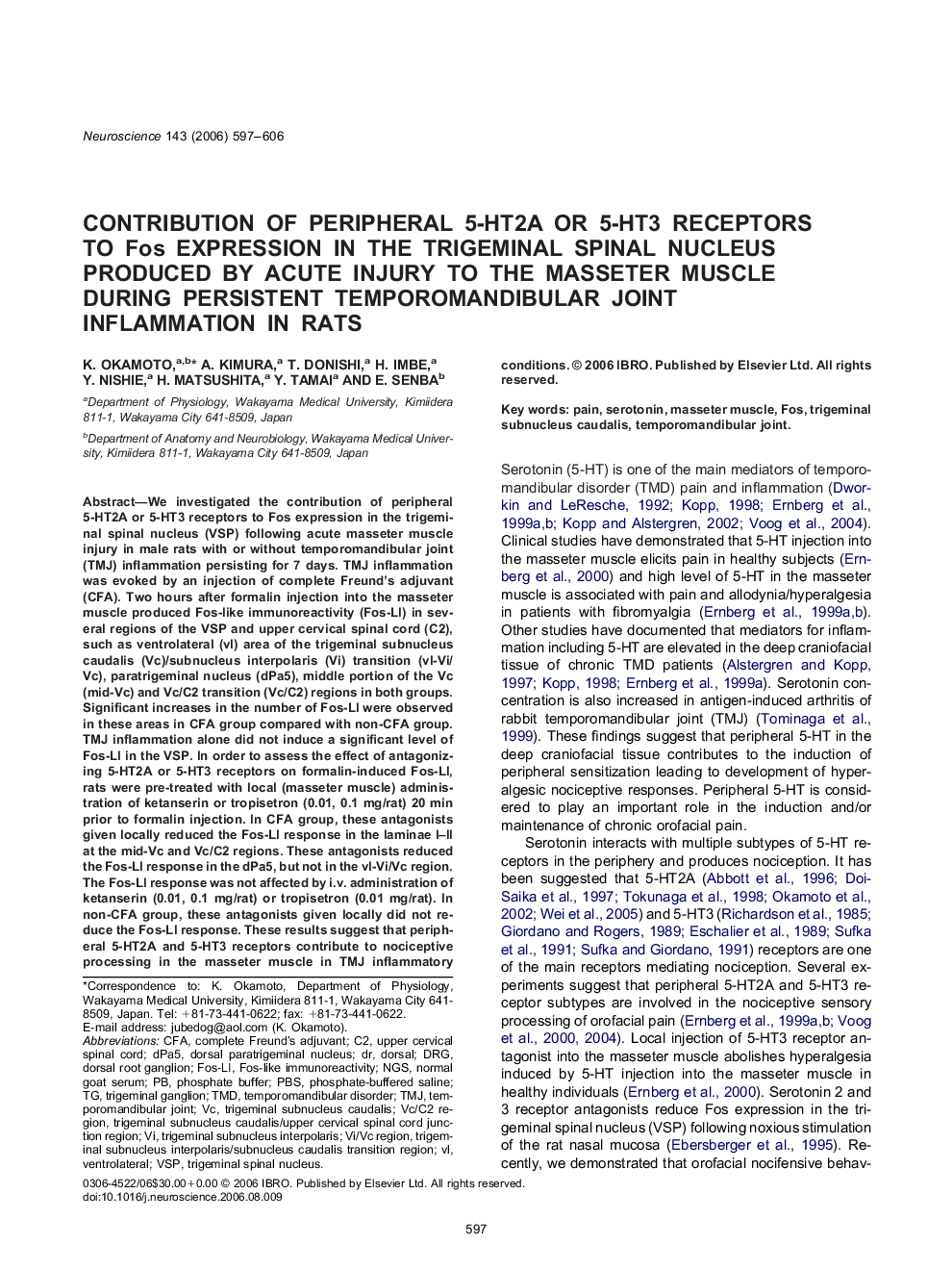 Contribution of peripheral 5-HT2A or 5-HT3 receptors to Fos expression in the trigeminal spinal nucleus produced by acute injury to the masseter muscle during persistent temporomandibular joint inflammation in rats