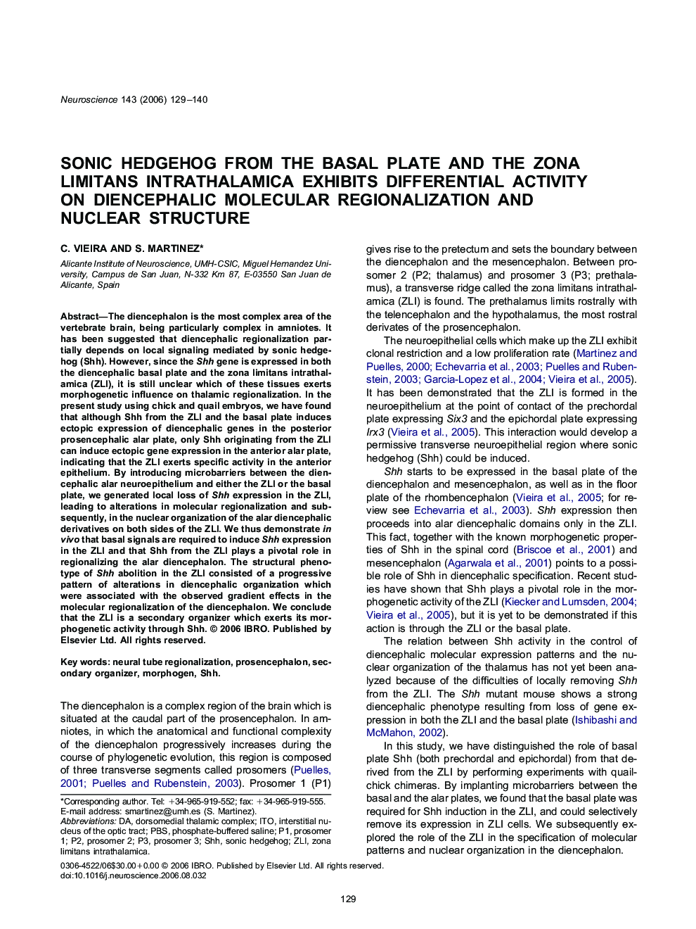 Sonic hedgehog from the basal plate and the zona limitans intrathalamica exhibits differential activity on diencephalic molecular regionalization and nuclear structure