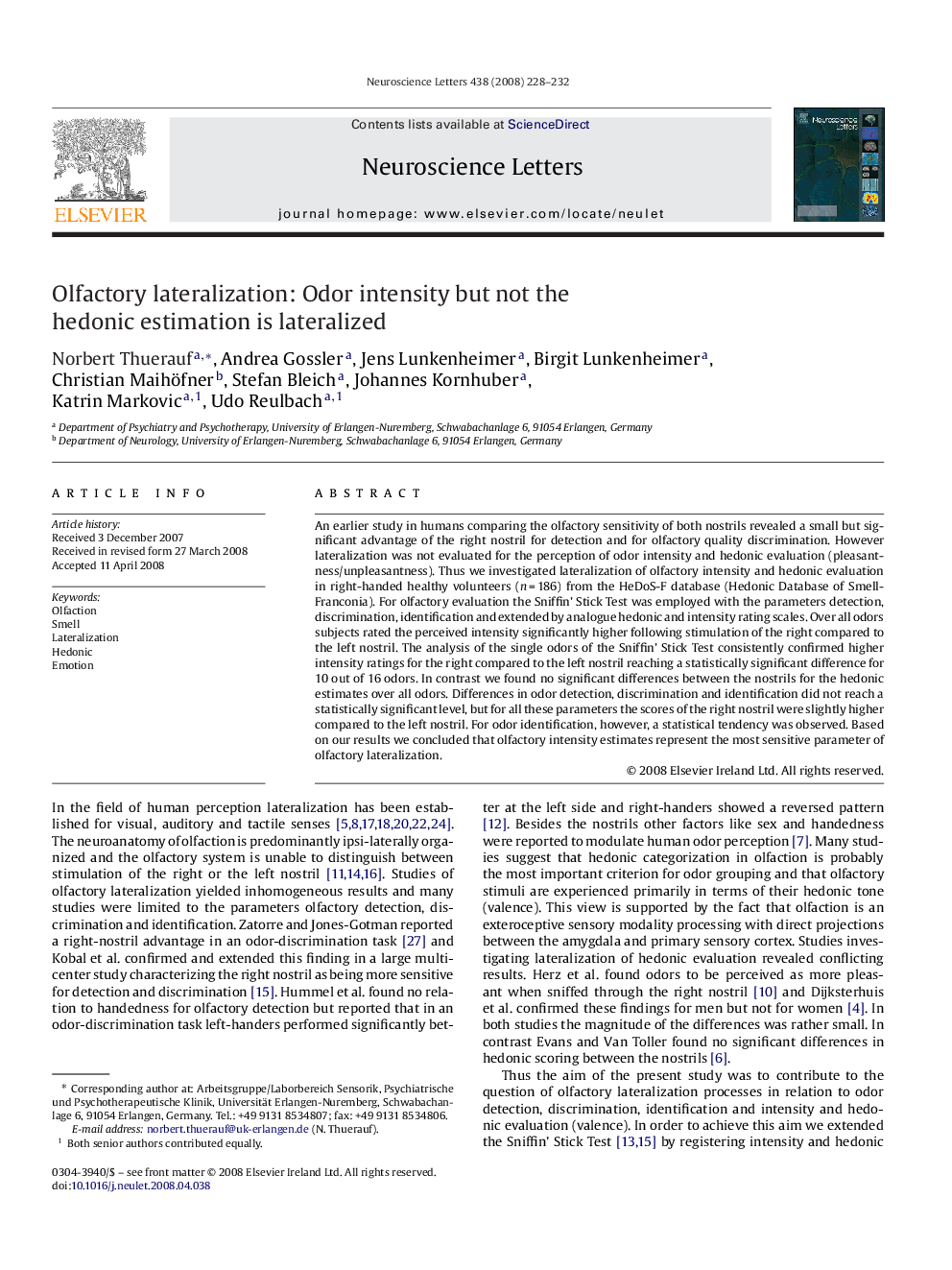 Olfactory lateralization: Odor intensity but not the hedonic estimation is lateralized