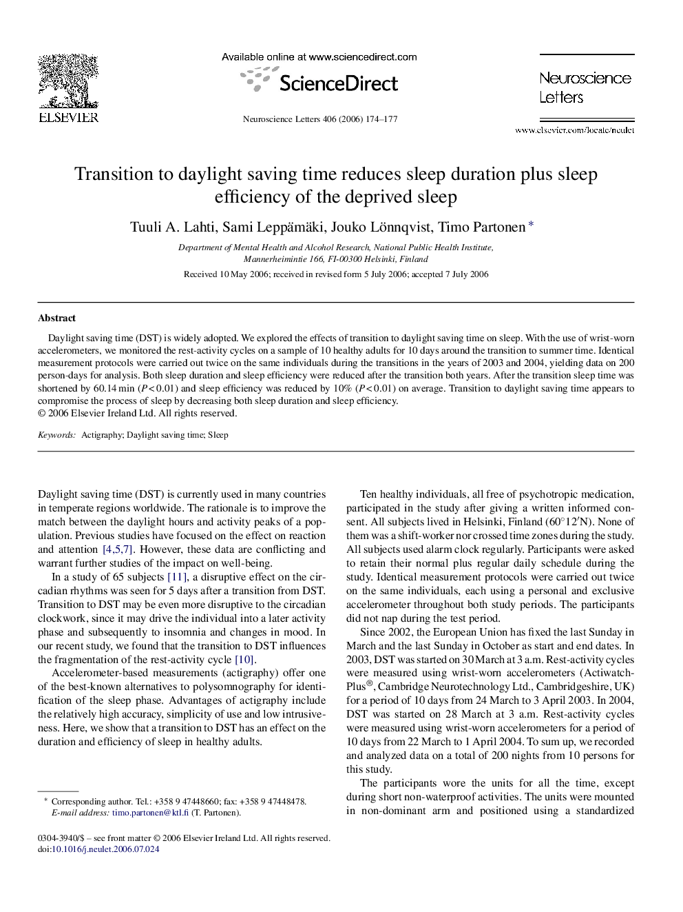 Transition to daylight saving time reduces sleep duration plus sleep efficiency of the deprived sleep