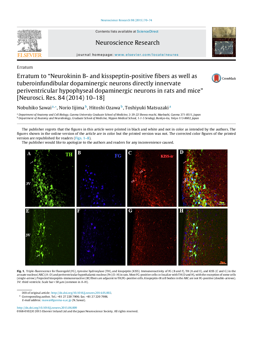 Erratum to “Neurokinin B- and kisspeptin-positive fibers as well as tuberoinfundibular dopaminergic neurons directly innervate periventricular hypophyseal dopaminergic neurons in rats and mice” [Neurosci. Res. 84 (2014) 10-18]
