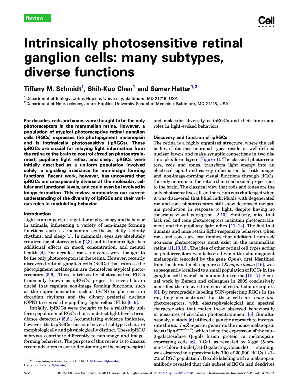 Intrinsically photosensitive retinal ganglion cells: many subtypes, diverse functions