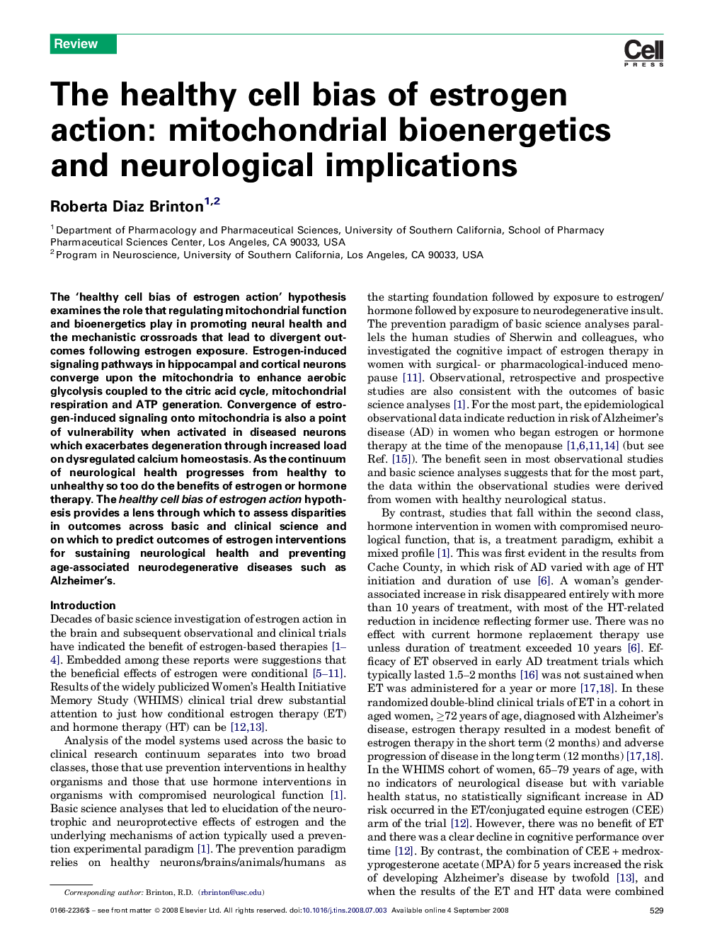 The healthy cell bias of estrogen action: mitochondrial bioenergetics and neurological implications