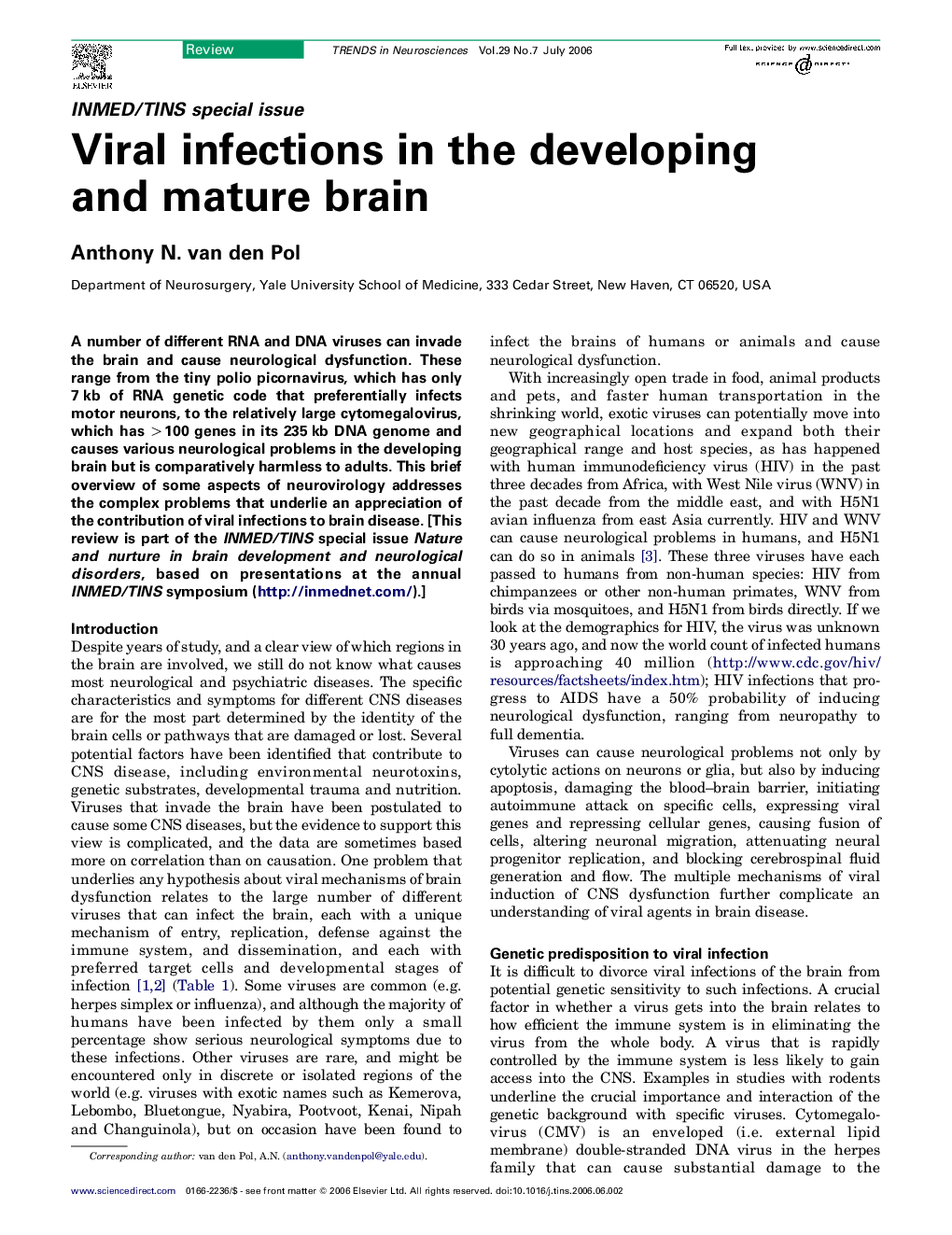 Viral infections in the developing and mature brain