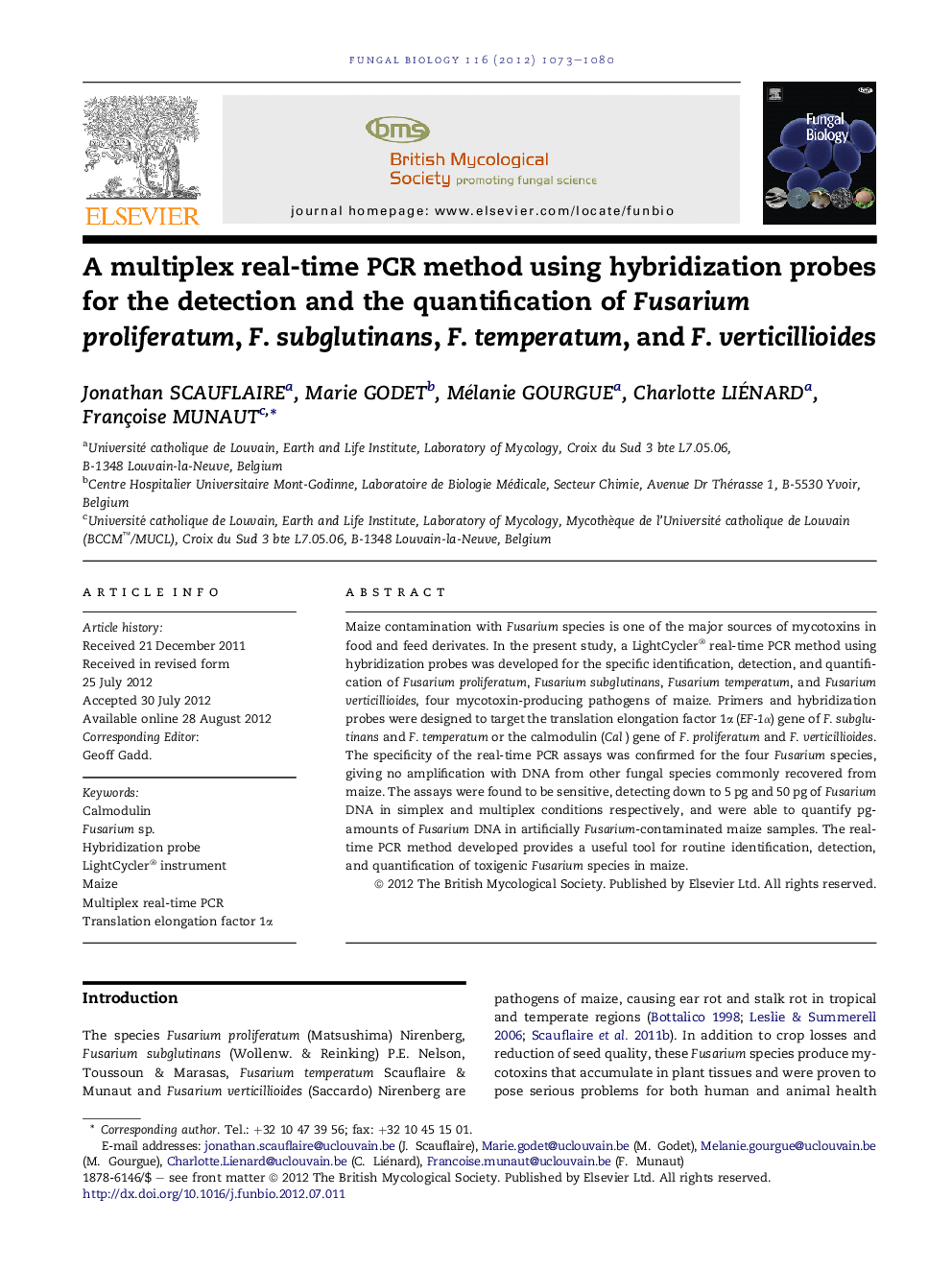 A multiplex real-time PCR method using hybridization probes for the detectionÂ and the quantification of Fusarium proliferatum, F. subglutinans, F. temperatum, and F. verticillioides