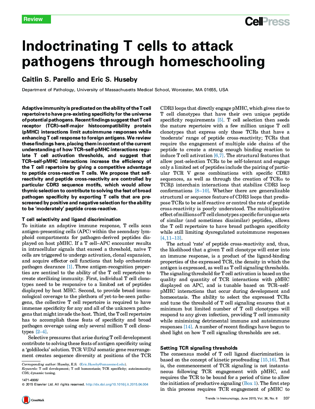 Indoctrinating T cells to attack pathogens through homeschooling