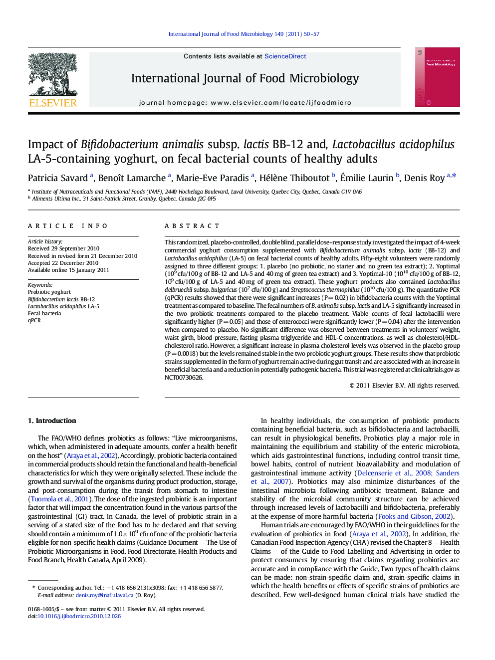 Impact of Bifidobacterium animalis subsp. lactis BB-12 and, Lactobacillus acidophilus LA-5-containing yoghurt, on fecal bacterial counts of healthy adults