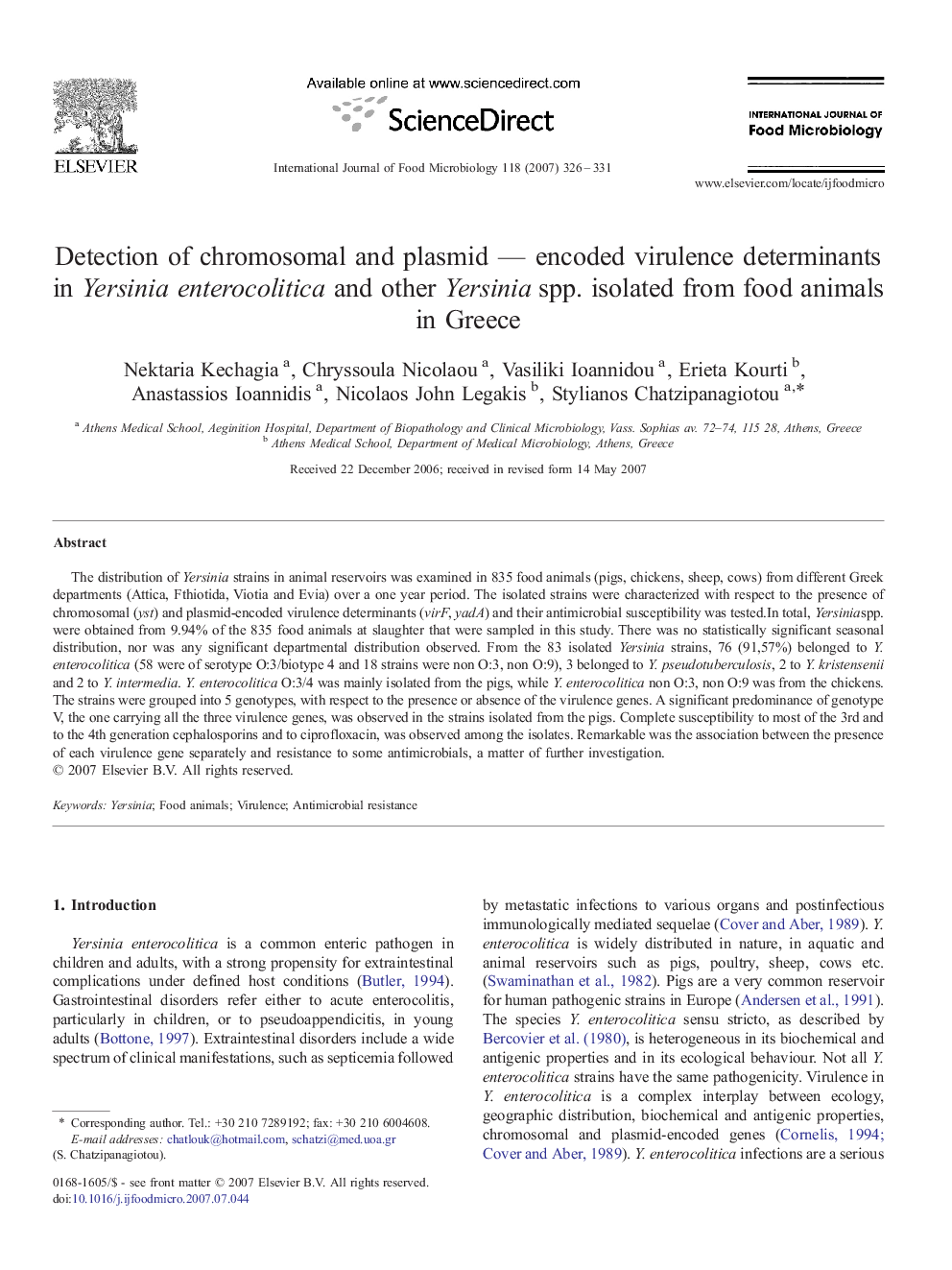 Detection of chromosomal and plasmid — encoded virulence determinants in Yersinia enterocolitica and other Yersiniaspp. isolated from food animals in Greece