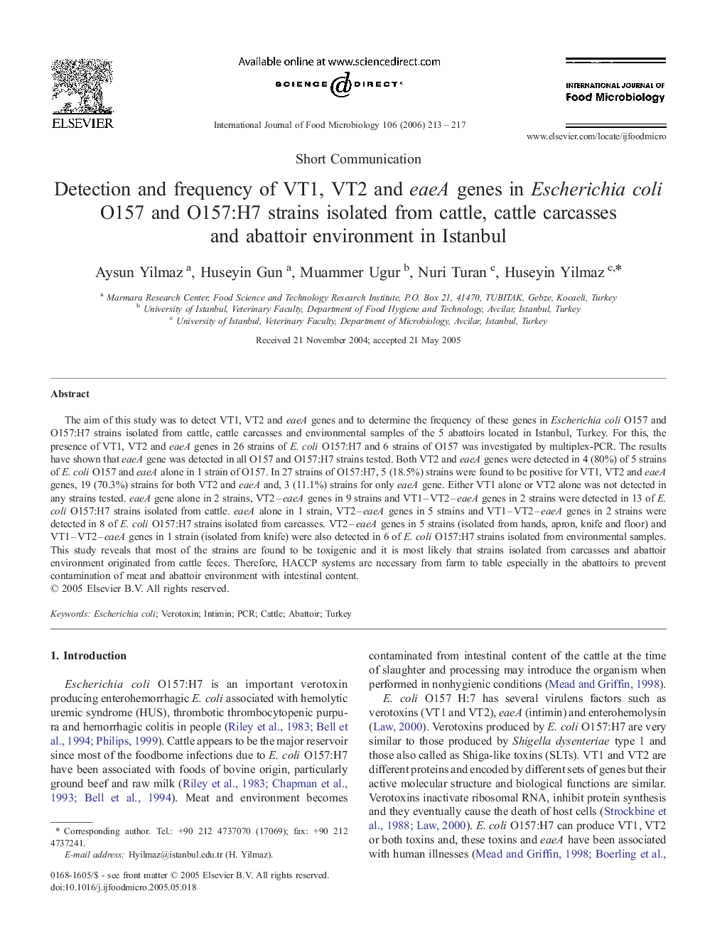 Detection and frequency of VT1, VT2 and eaeA genes in Escherichia coli O157 and O157:H7 strains isolated from cattle, cattle carcasses and abattoir environment in Istanbul