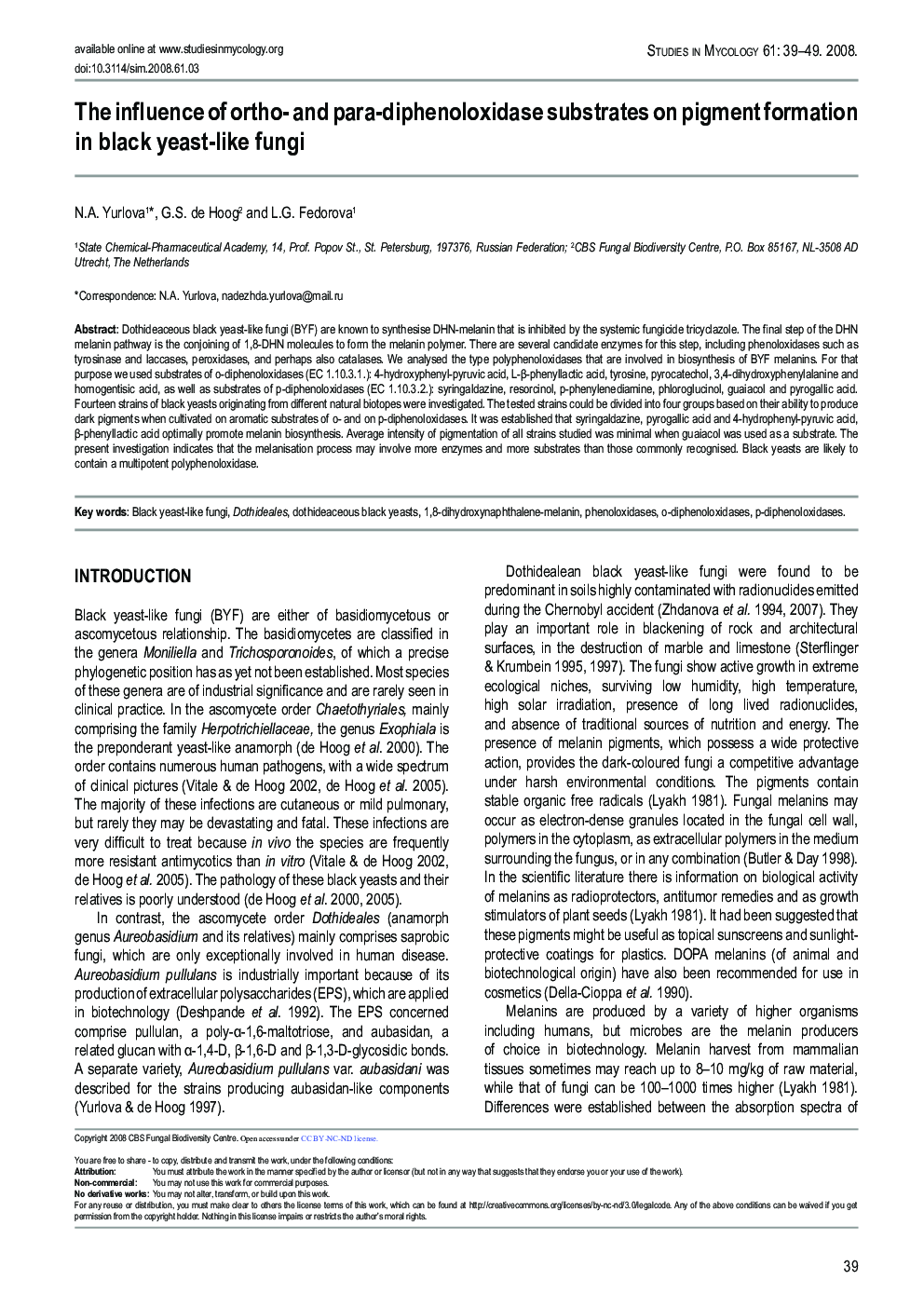 The influence of ortho- and para-diphenoloxidase substrates on pigment formation in black yeast-like fungi 