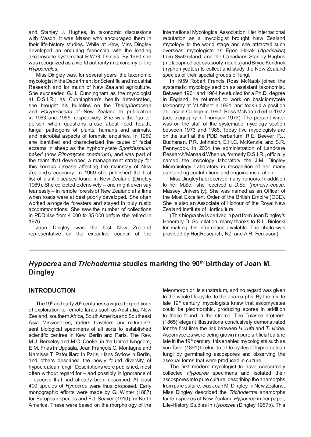 Hypocrea and Trichoderma studies marking the 90th birthday of Joan M. Dingley