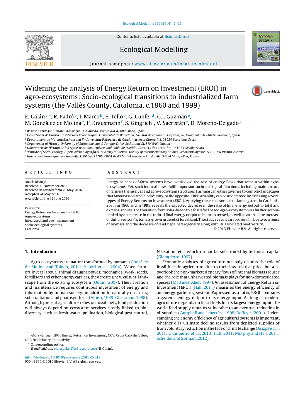 Widening the analysis of Energy Return on Investment (EROI) in agro-ecosystems: Socio-ecological transitions to industrialized farm systems (the Vallès County, Catalonia, c.1860 and 1999)