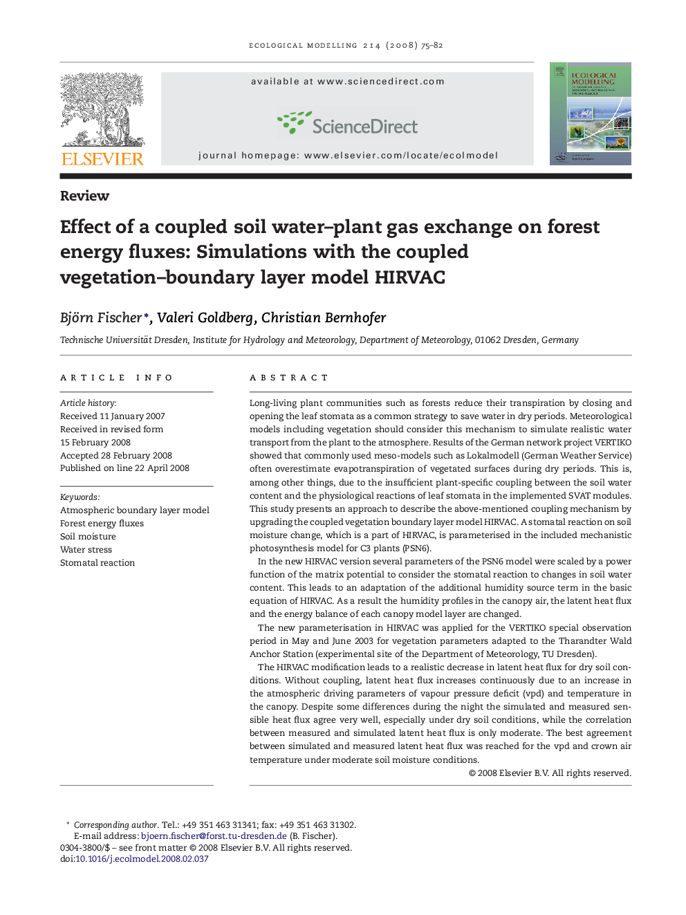 Effect of a coupled soil water–plant gas exchange on forest energy fluxes: Simulations with the coupled vegetation–boundary layer model HIRVAC