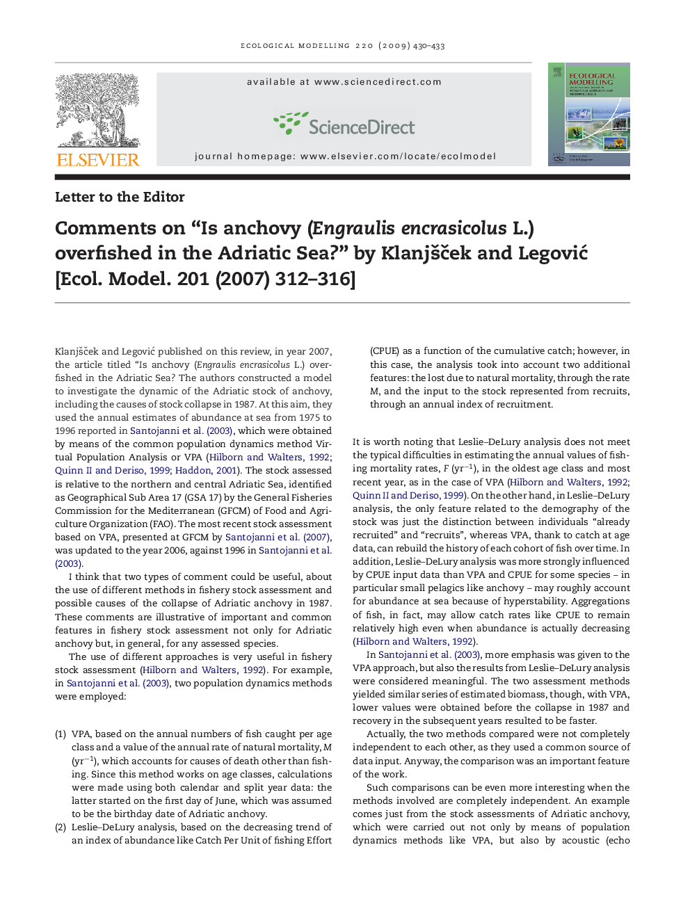 Comments on “Is anchovy (Engraulis encrasicolus L.) overfished in the Adriatic Sea?” by KlanjÅ¡Äek and LegoviÄ [Ecol. Model. 201 (2007) 312-316]