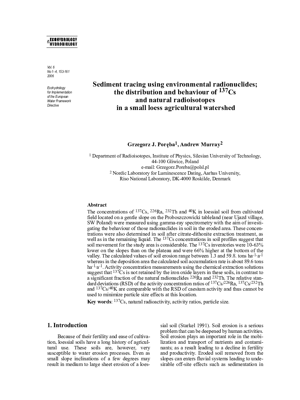 Sediment tracing using environmental radionuclides; the distribution and behaviour of 137Cs and natural radioisotopes in a small loess agricultural watershed