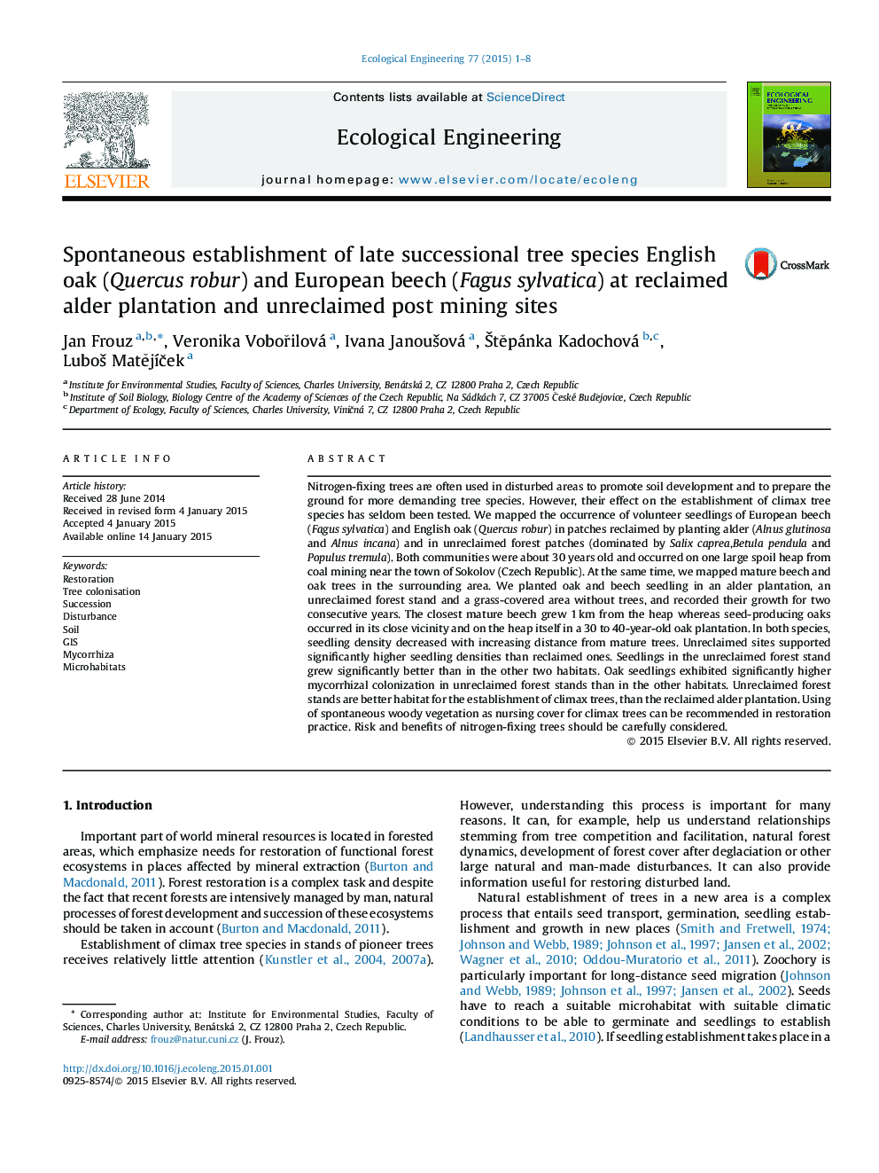 Spontaneous establishment of late successional tree species English oak (Quercus robur) and European beech (Fagus sylvatica) at reclaimed alder plantation and unreclaimed post mining sites