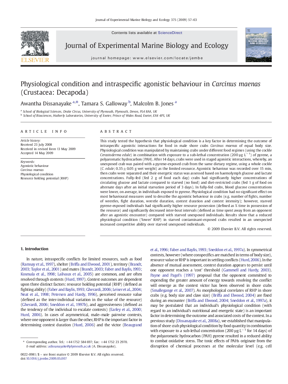 Physiological condition and intraspecific agonistic behaviour in Carcinus maenas (Crustacea: Decapoda)