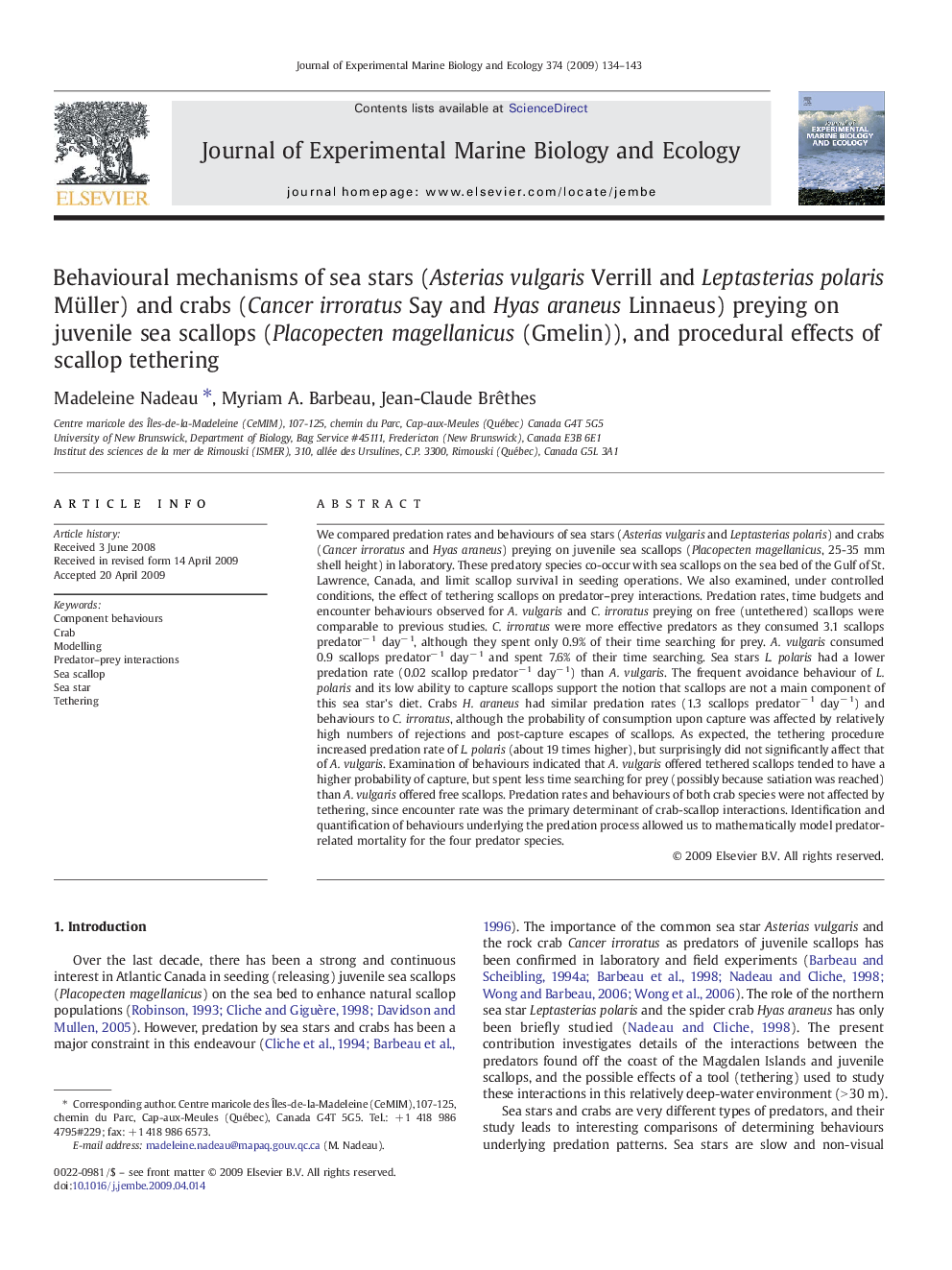 Behavioural mechanisms of sea stars (Asterias vulgaris Verrill and Leptasterias polaris Müller) and crabs (Cancer irroratus Say and Hyas araneus Linnaeus) preying on juvenile sea scallops (Placopecten magellanicus (Gmelin)), and procedural effects of scal