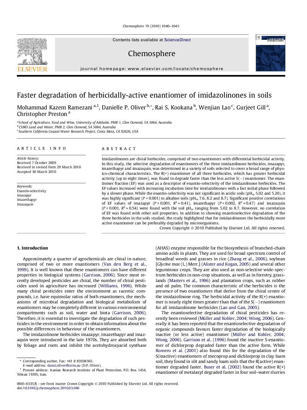 Faster degradation of herbicidally-active enantiomer of imidazolinones in soils