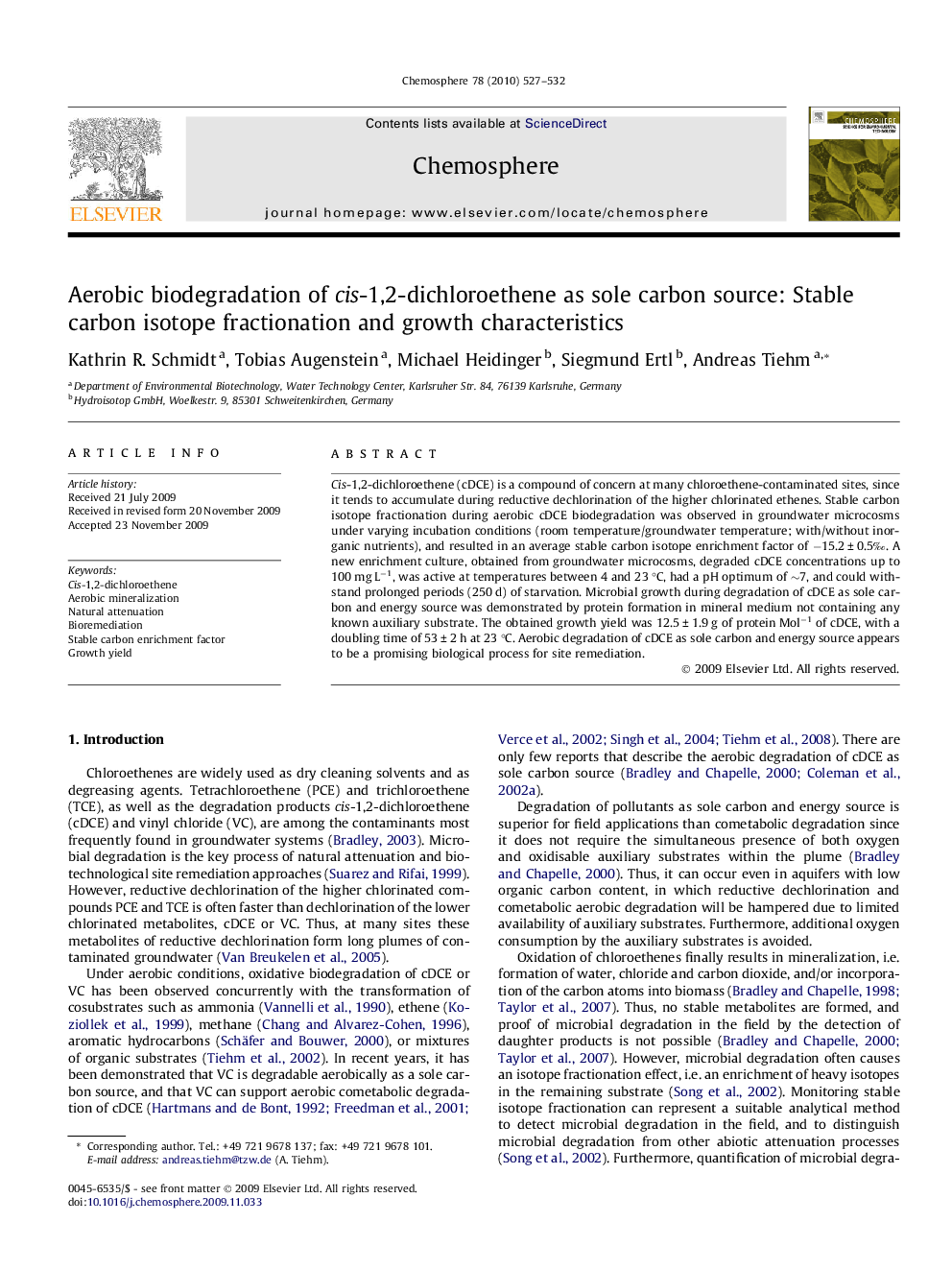 Aerobic biodegradation of cis-1,2-dichloroethene as sole carbon source: Stable carbon isotope fractionation and growth characteristics