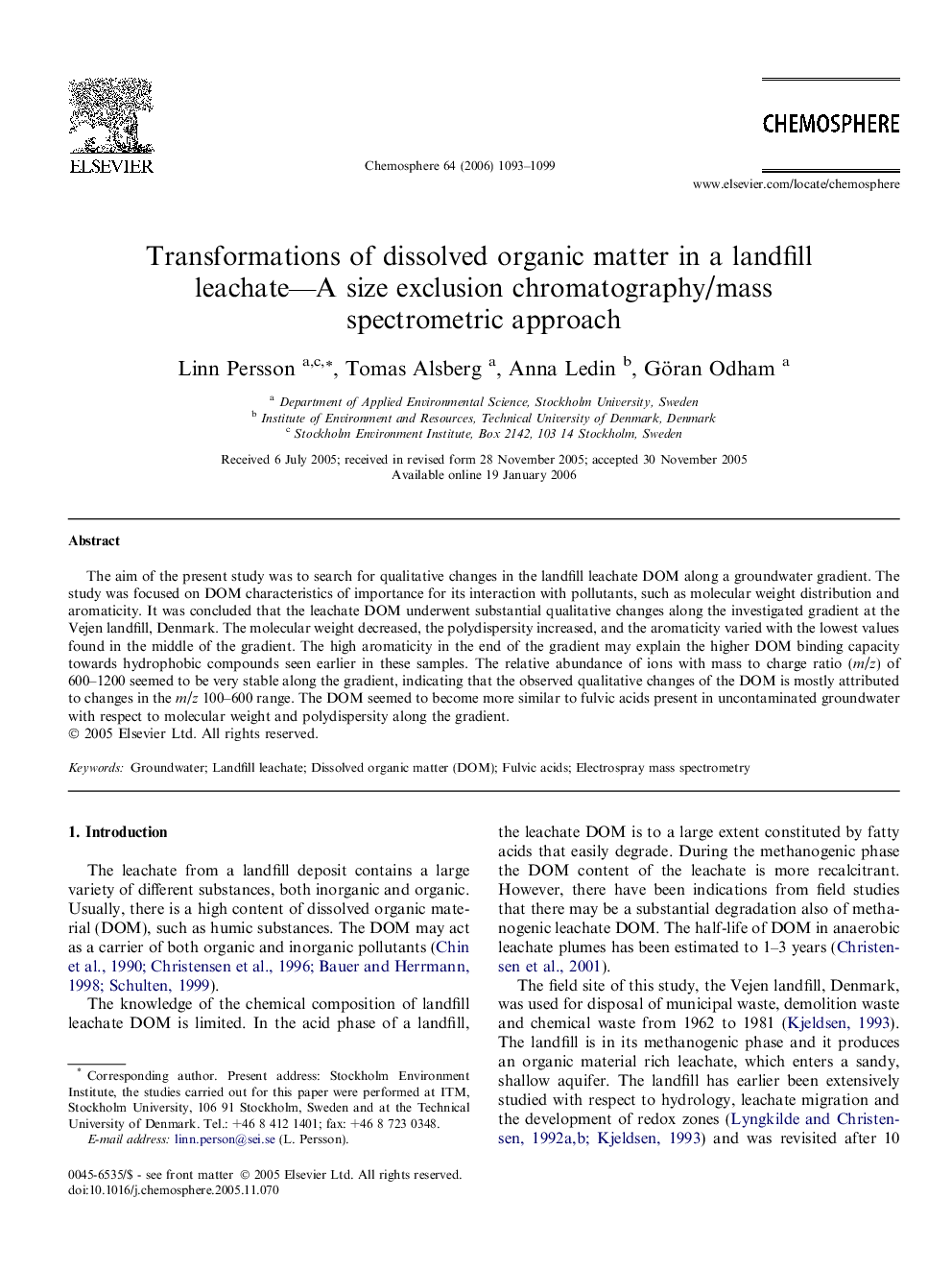 عکس صفحه اول مقاله: Transformations of dissolved organic matter in a landfill leachate—A size exclusion chromatography/mass spectrometric approach Transformations of dissolved organic matter in a landfill leachate—A size exclusion chromatography/mass spectrometric approach