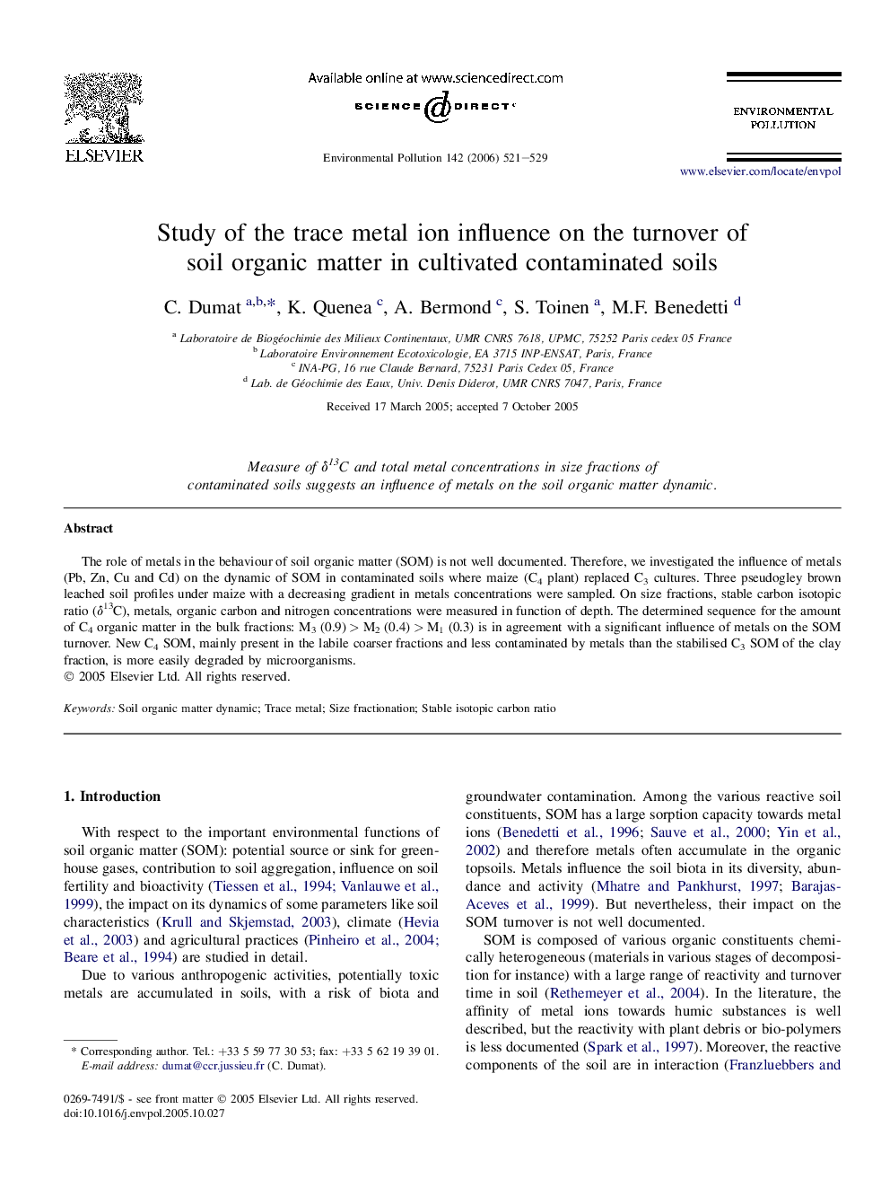 Study of the trace metal ion influence on the turnover of soil organic matter in cultivated contaminated soils