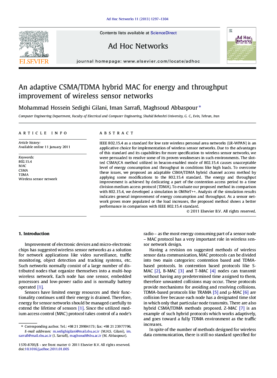 An adaptive CSMA/TDMA hybrid MAC for energy and throughput improvement of wireless sensor networks