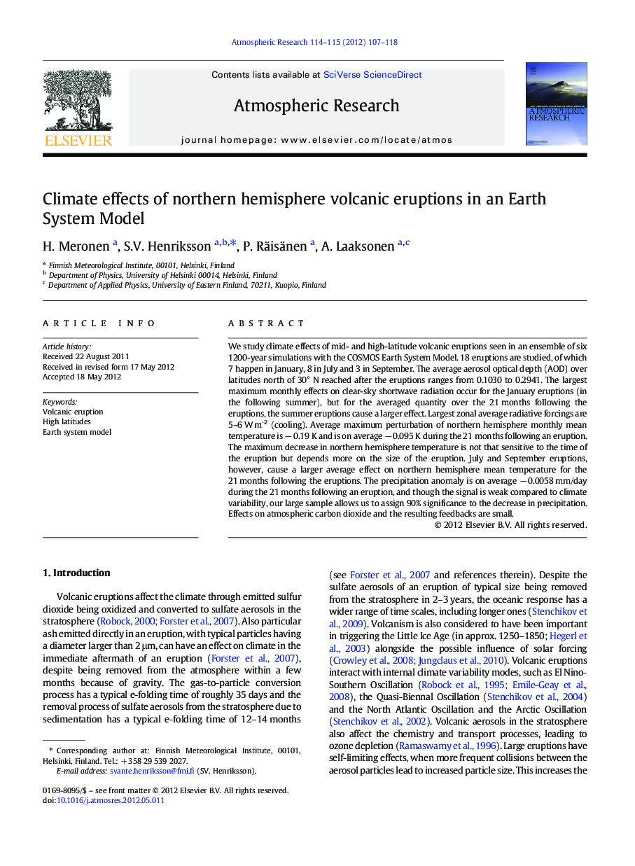 Climate effects of northern hemisphere volcanic eruptions in an Earth System Model