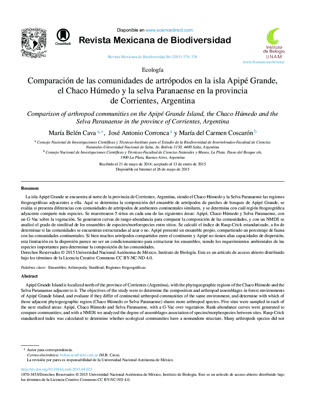 Comparación de las comunidades de artrópodos en la isla Apipé Grande, el Chaco Húmedo y la selva Paranaense en la provincia de Corrientes, Argentina 