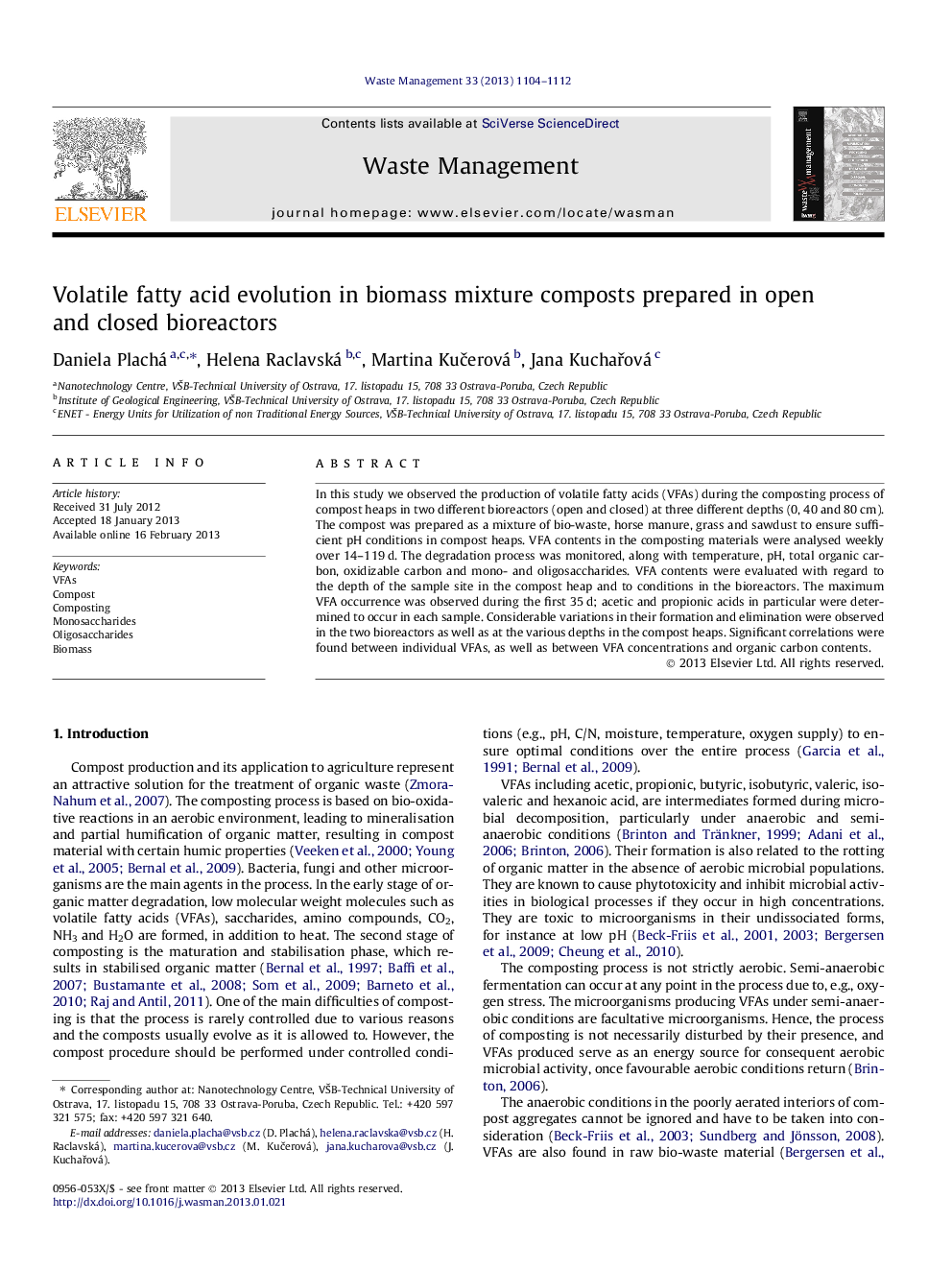 Volatile fatty acid evolution in biomass mixture composts prepared in open and closed bioreactors