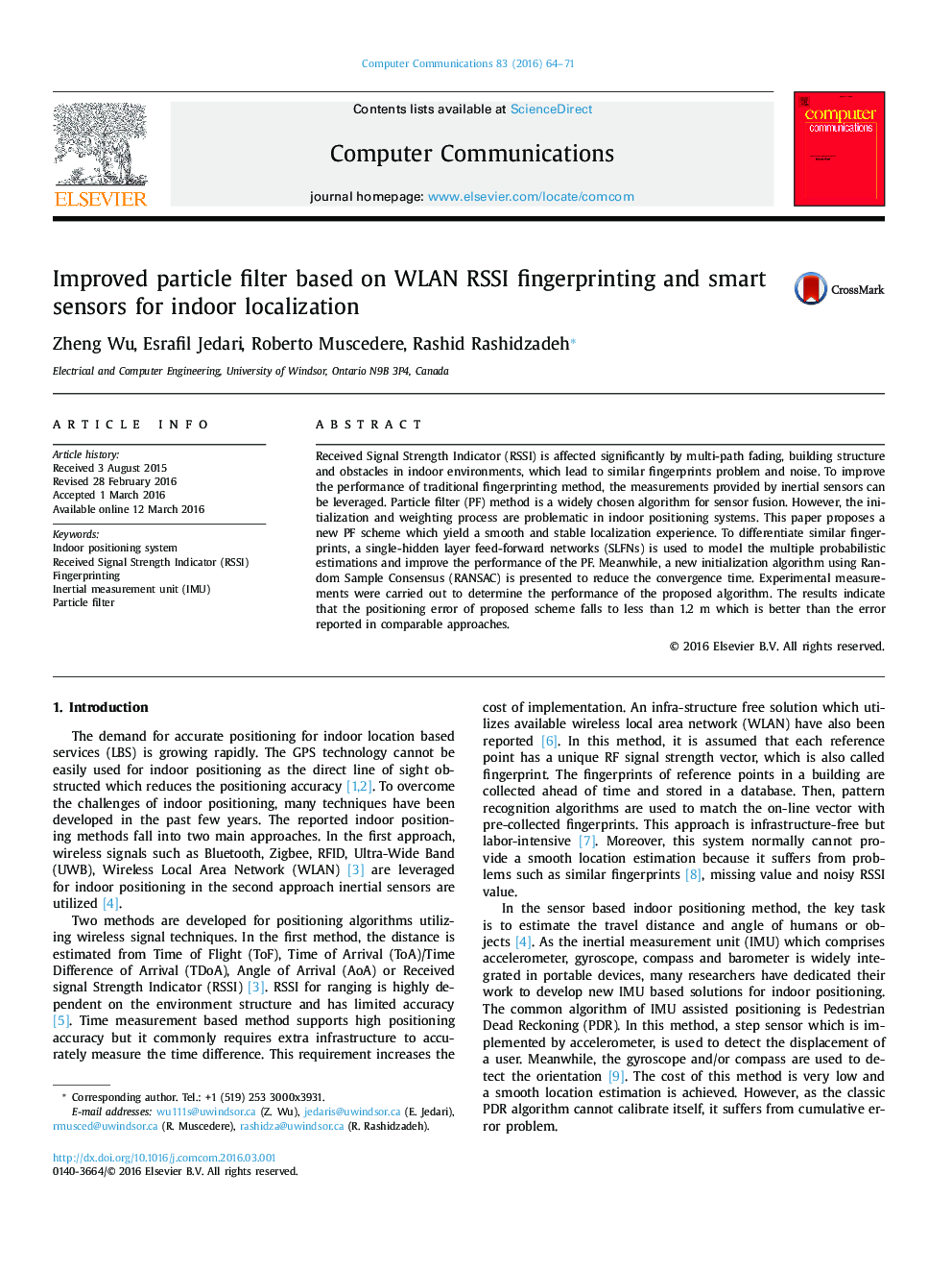 Improved particle filter based on WLAN RSSI fingerprinting and smart sensors for indoor localization