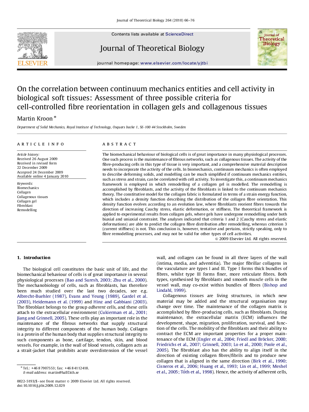 On the correlation between continuum mechanics entities and cell activity in biological soft tissues: Assessment of three possible criteria for cell-controlled fibre reorientation in collagen gels and collagenous tissues