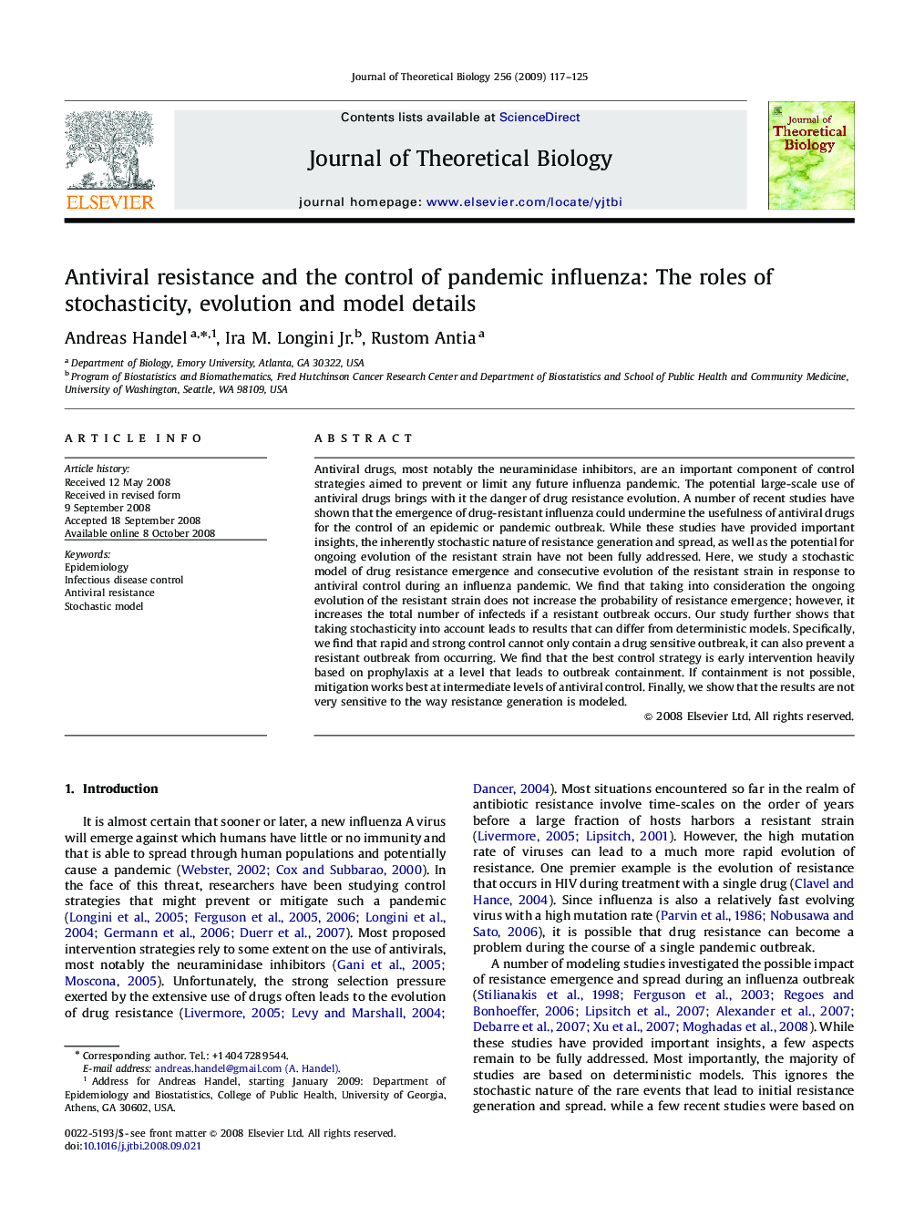 Antiviral resistance and the control of pandemic influenza: The roles of stochasticity, evolution and model details