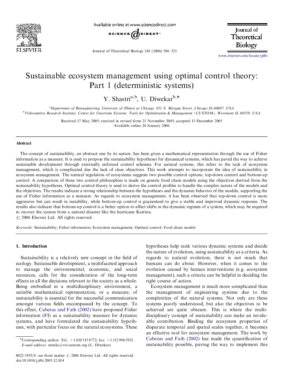 Sustainable ecosystem management using optimal control theory: Part 1 (deterministic systems)