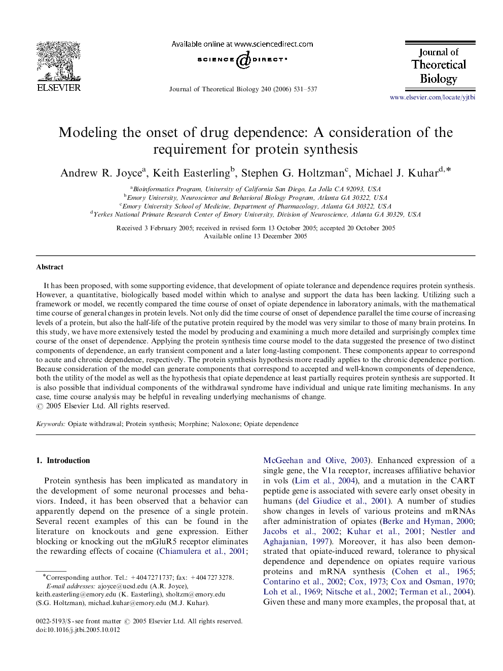 Modeling the onset of drug dependence: A consideration of the requirement for protein synthesis