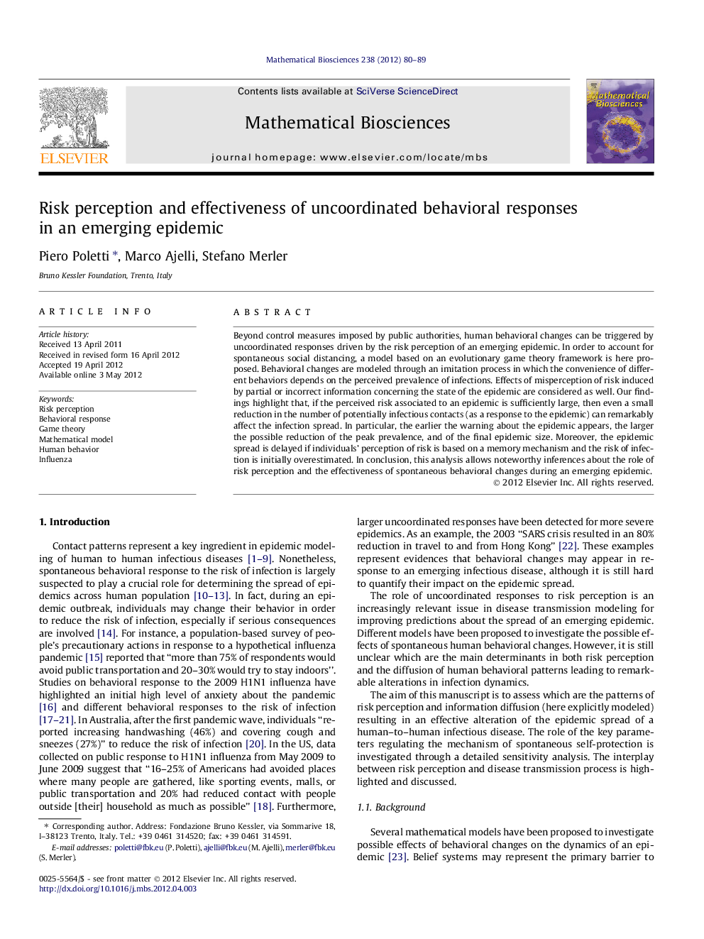 Risk perception and effectiveness of uncoordinated behavioral responses in an emerging epidemic