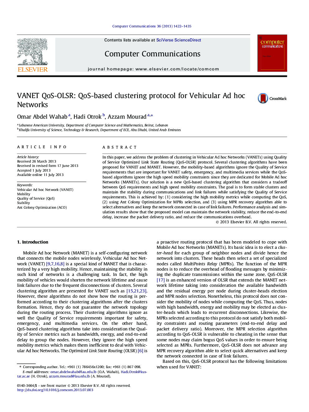 VANET QoS-OLSR: QoS-based clustering protocol for Vehicular Ad hoc Networks