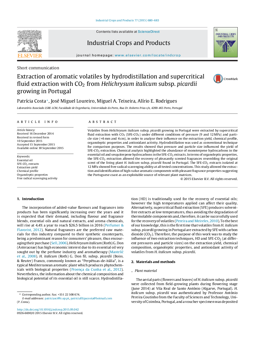 Extraction of aromatic volatiles by hydrodistillation and supercritical fluid extraction with CO2 from Helichrysum italicum subsp. picardii growing in Portugal