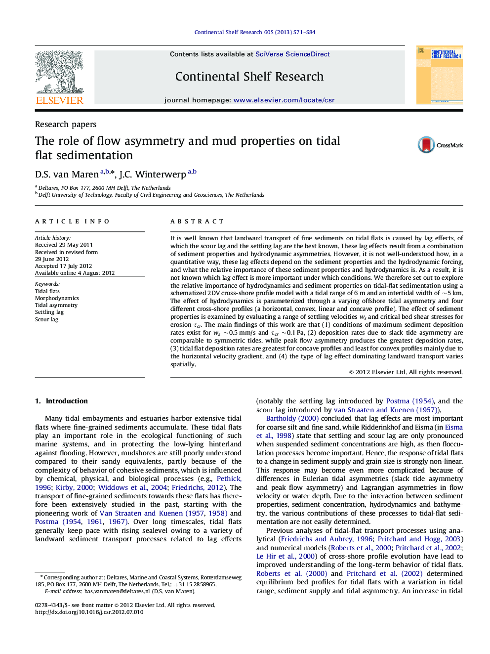 The role of flow asymmetry and mud properties on tidal flat sedimentation