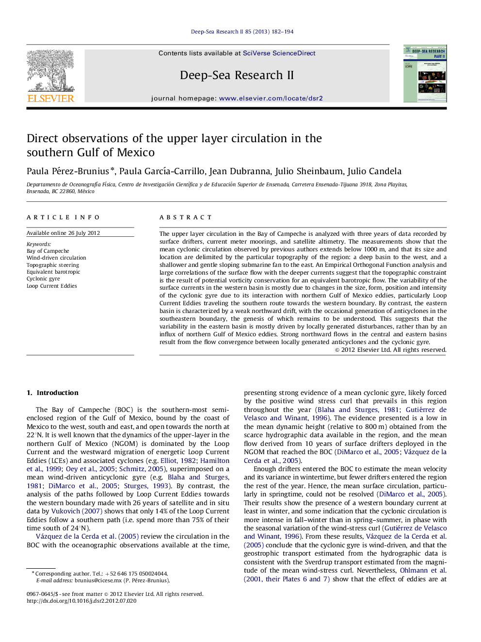 Direct observations of the upper layer circulation in the southern Gulf of Mexico