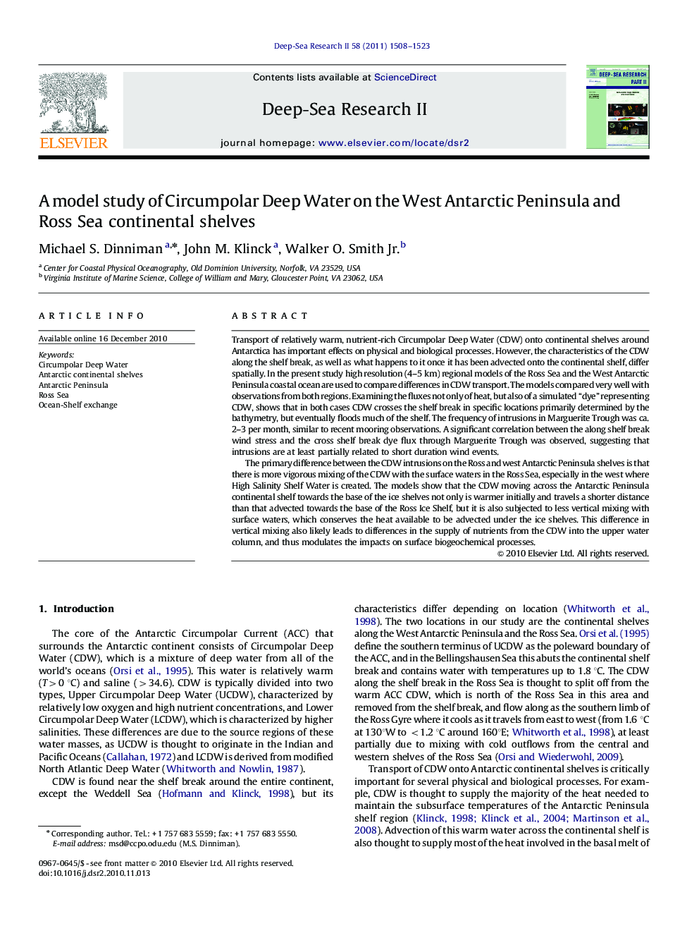 A model study of Circumpolar Deep Water on the West Antarctic Peninsula and Ross Sea continental shelves