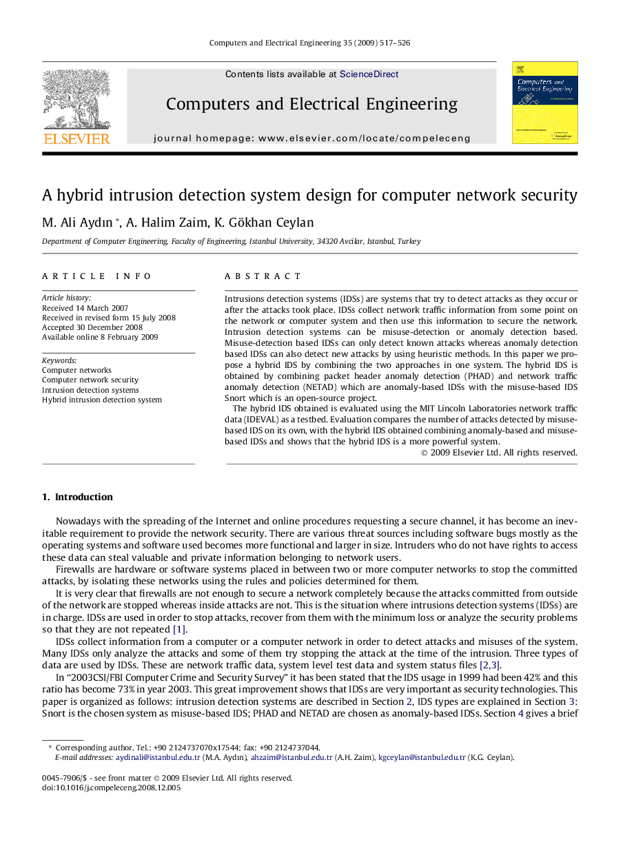 A hybrid intrusion detection system design for computer network security