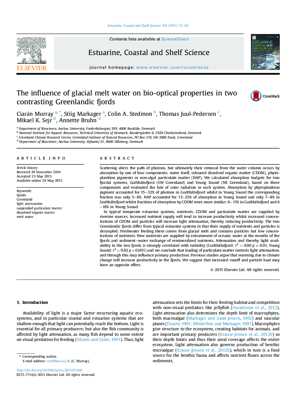 The influence of glacial melt water on bio-optical properties in two contrasting Greenlandic fjords