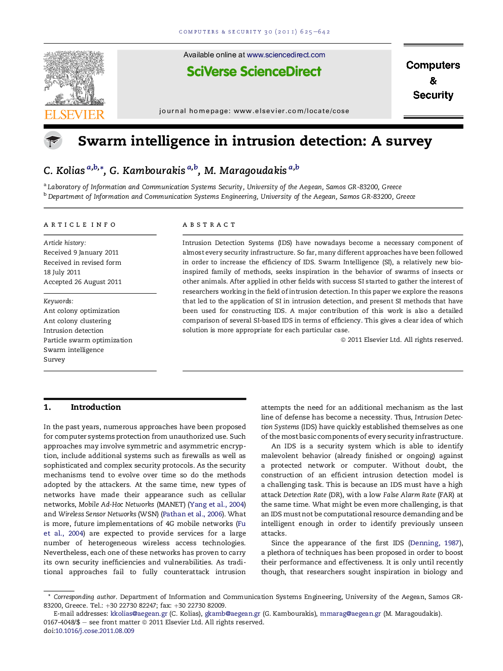 Swarm intelligence in intrusion detection: A survey