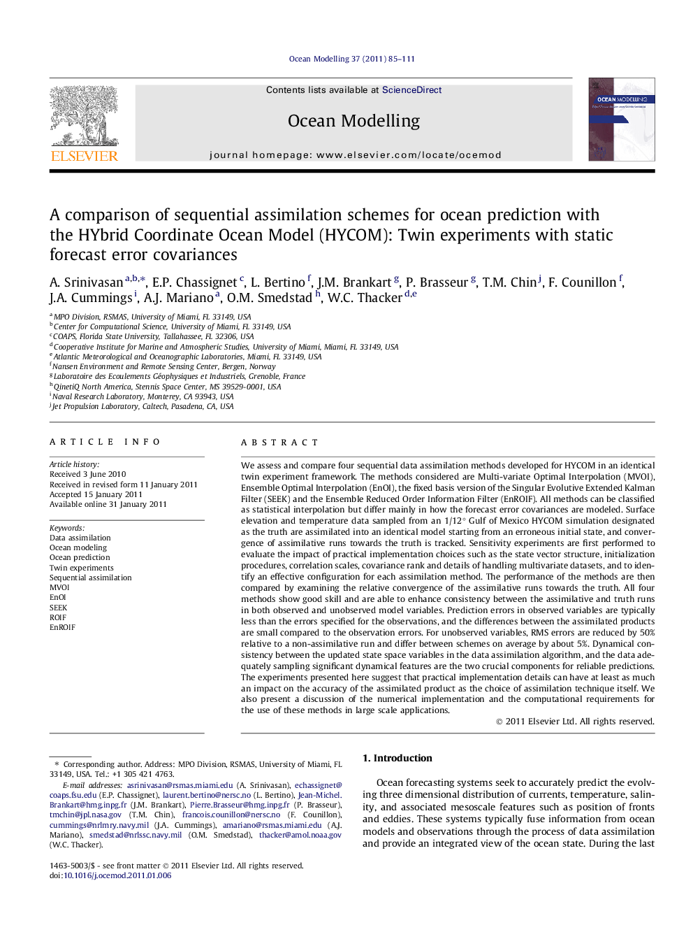 A comparison of sequential assimilation schemes for ocean prediction with the HYbrid Coordinate Ocean Model (HYCOM): Twin experiments with static forecast error covariances